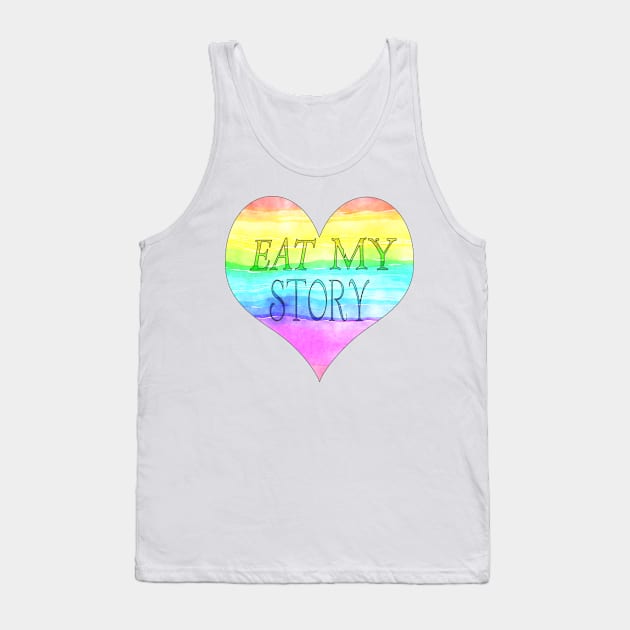 Eat my story Tank Top by NatLeBrunDesigns